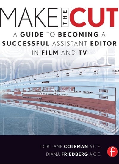 اشتري Make the Cut : A Guide to Becoming a Successful Assistant Editor in Film and TV في السعودية