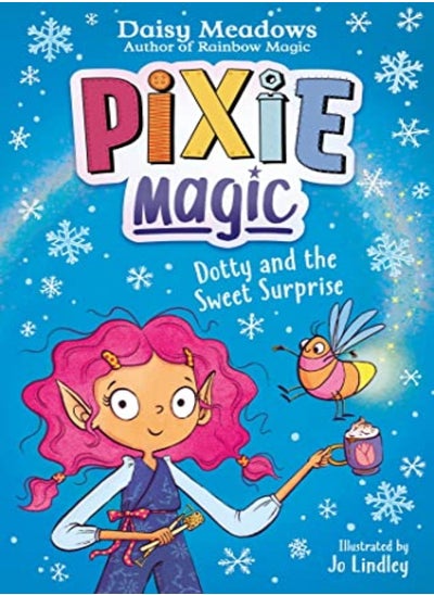 Buy Pixie Magic: Dotty and the Sweet Surprise in UAE