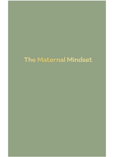 اشتري The Maternal Mindset: A journal for all mums going through the postnatal journey في الامارات