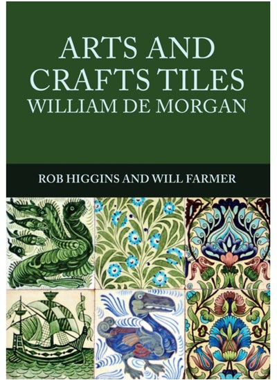 اشتري Arts and Crafts Tiles: William de Morgan في السعودية