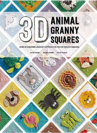 اشتري 3D Animal Granny Squares: Over 30 Creature Crochet Patterns For Pop-Up Granny Squares في الامارات