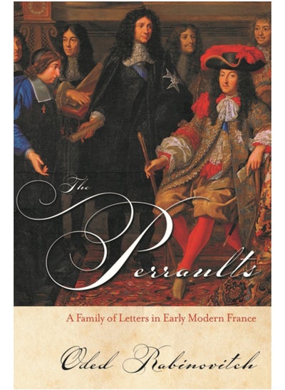 اشتري The Perraults : A Family of Letters in Early Modern France في السعودية