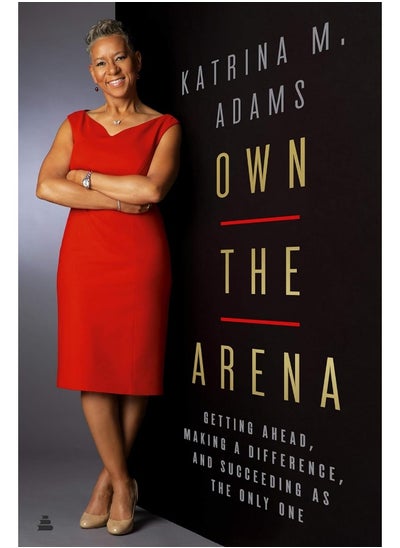 Buy Own the Arena: Getting Ahead, Making a Difference, and Succeeding as the Only One in UAE