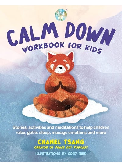 Buy Calm Down Workbook for Kids (Peace Out): Stories, activities and meditations to help childr in UAE