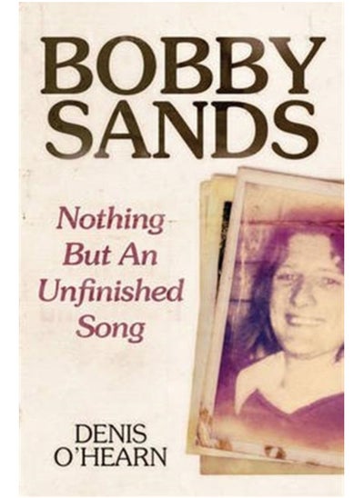 Buy Bobby Sands : Nothing But an Unfinished Song in Saudi Arabia