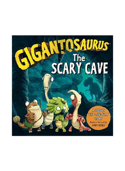 اشتري Gigantosaurus: The Scary Cave: (lift-the-flap board book) في الامارات