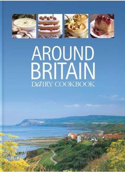 اشتري Around Britain : Dairy Cookbook:A collection of fascinating and delicious recipes from every corner of Britain في الامارات