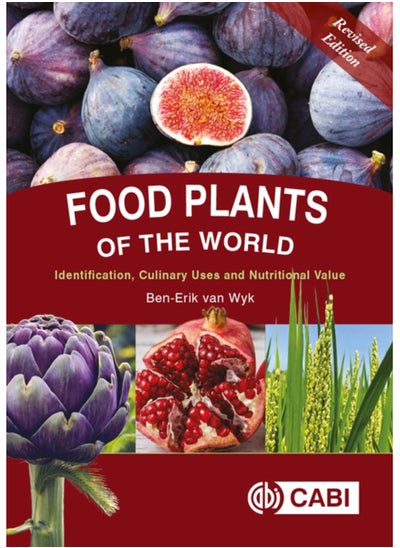 اشتري Food Plants of the World : Identification, Culinary Uses and Nutritional Value في الامارات