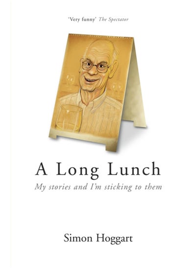 Buy A Long Lunch : My Stories and I'm Sticking to Them in Saudi Arabia