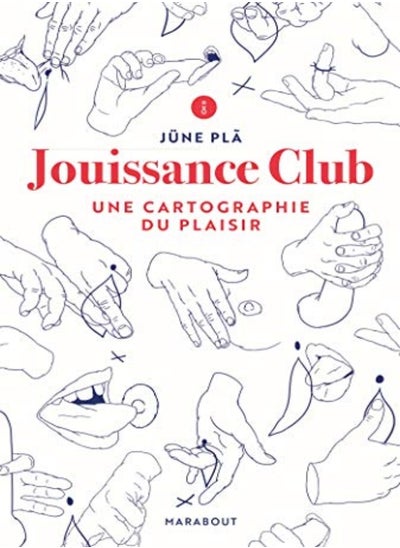 Buy JOUISSANCE CLUB - UNE CARTOGRAPHIE DU PLAISIR in UAE