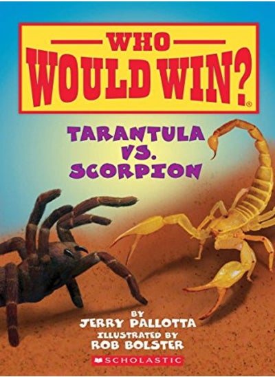 Buy Tarantula Vs Scorpion Who Would Win? by Jerry Pallotta Paperback in UAE