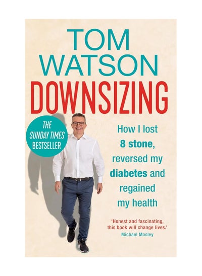 اشتري Downsizing How I lost 8 Stone Reversed My Diabetes And Regained My Health Hardcover في الامارات