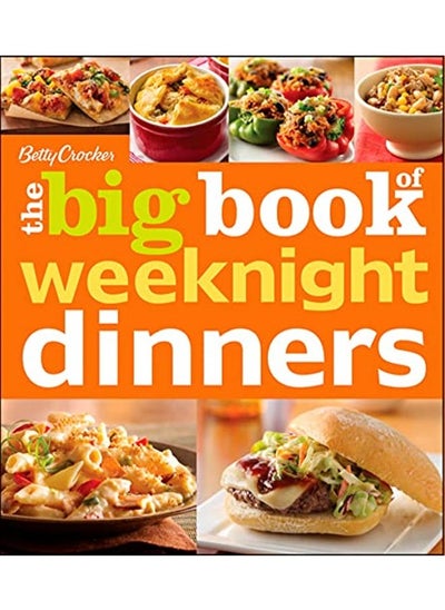 اشتري Betty Crocker The Big Book of Weeknight Dinners (Betty Crocker Big Book) في الامارات