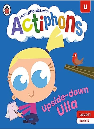 Buy Actiphons Level 1 Book 15 Upside-down Ulla: Learn phonics and get active with Actiphons! in UAE