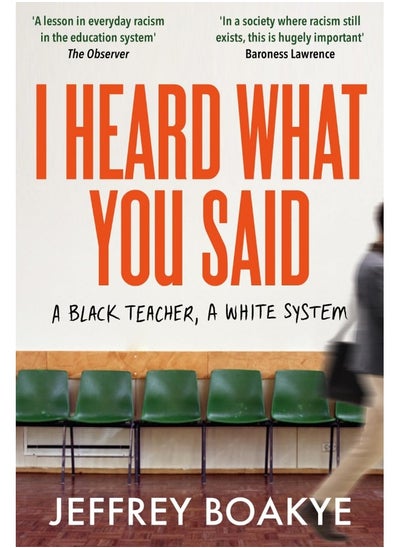 اشتري I Heard What You Said: A Black Teacher, A White System في الامارات