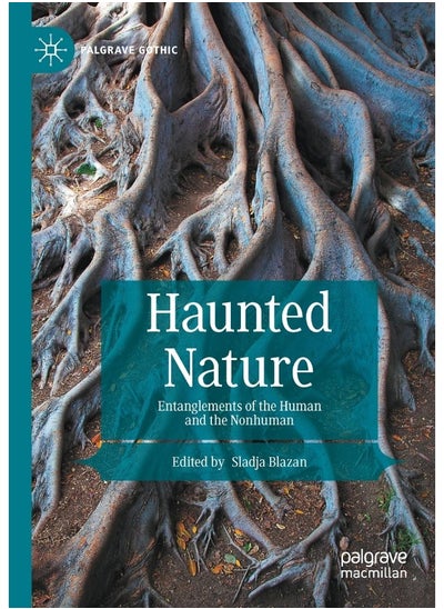 اشتري Haunted Nature: Entanglements of the Human and the Nonhuman في الامارات