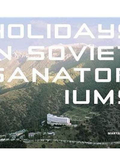 اشتري Holidays in Soviet Sanatoriums في السعودية