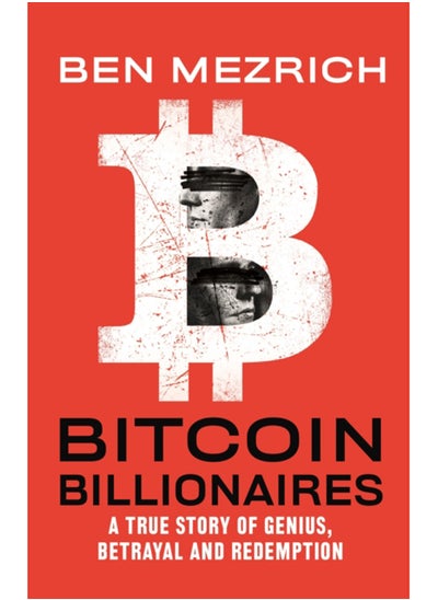 Buy Bitcoin Billionaires : A True Story of Genius, Betrayal, and Redemption in Saudi Arabia