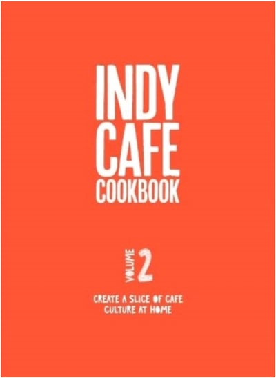 اشتري Indy Cafe Cookbook: No 2 في السعودية