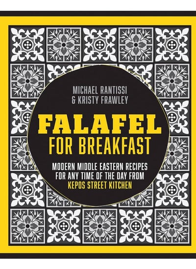 اشتري Falafel For Breakfast: Modern Middle Eastern Recipes for the Shared Table from Kepos Street Kitchen في الامارات