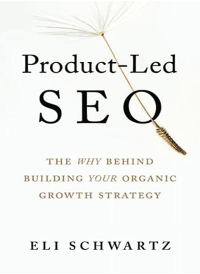 اشتري Product-Led SEO: The Why Behind Building Your Organic Growth Strategy في الامارات