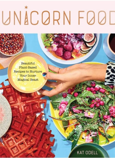 اشتري Unicorn Food : Beautiful Plant-Based Recipes to Nurture Your Inner Magical Beast في السعودية