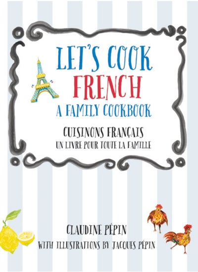 Buy Let's Cook French, A Family Cookbook : Cuisinons Francais, Un livre pour toute la famille in UAE