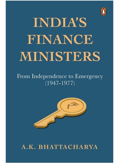 اشتري India's Finance Ministers: From Independence to Emergency (1947-1977) في الامارات