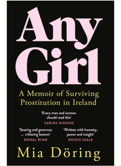 Buy Any Girl : A Memoir of Surviving Prostitution in Ireland in Saudi Arabia