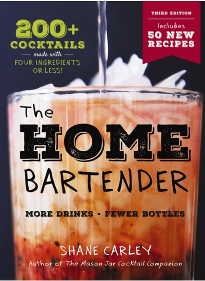 اشتري The Home Bartender: The Third Edition : 200+ Cocktails Made with Four Ingredients or Less في الامارات