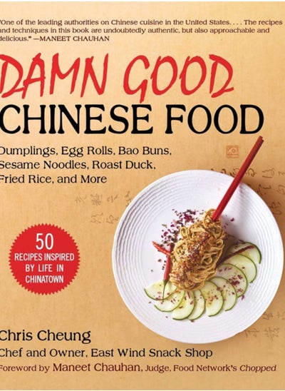 اشتري Damn Good Chinese Food : Dumplings, Egg Rolls, Bao Buns, Sesame Noodles, Roast Duck, Fried Rice, and More-50 Recipes Inspired by Life in Chinatown في السعودية