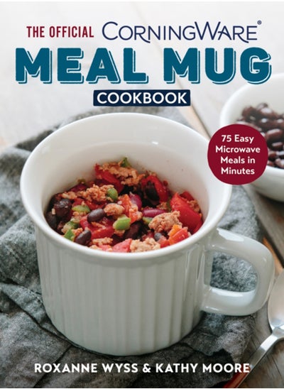 Buy Official CorningWare Meal Mug Cookbook : 75 Easy Microwave Meals in Minutes in UAE