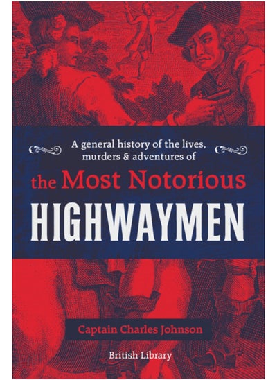 Buy A General History of the Lives, Murders and Adventures of the Most Notorious Highwaymen in Saudi Arabia