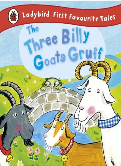 اشتري The Three Billy Goats Gruff: Ladybird First Favourite Tales في الامارات