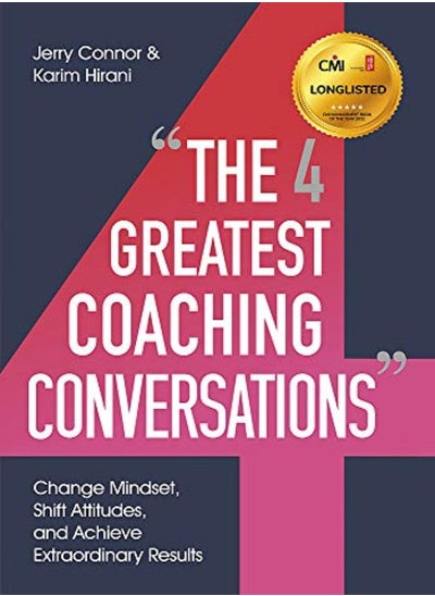 اشتري The Four Greatest Coaching Conversations **Longlisted For Cmi Management Book Of The Year** by Connor, Jerry - Hirani, Karim - Coach, BTS Paperback في الامارات