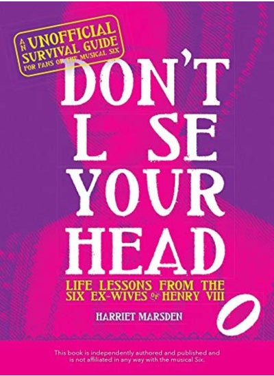 اشتري Don't Lose Your Head: Life Lessons from the Six Ex-Wives of Henry VIII في الامارات