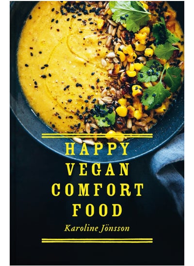 Buy Happy Vegan Comfort Food : Simple and Satisfying Plant-Based Recipes for Every Day in Saudi Arabia