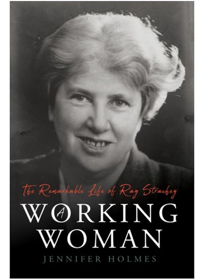 اشتري A Working Woman : The Remarkable Life of Ray Strachey في السعودية