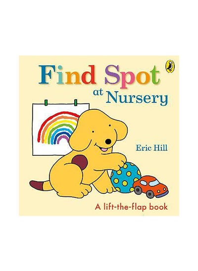 Buy Find Spot at Nursery: A Lift-the-Flap Story in UAE