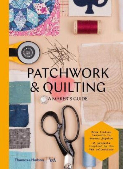 اشتري Patchwork and Quilting: A Maker's Guide في الامارات