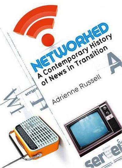 اشتري Networked  A Contemporary History of News in Transition في مصر