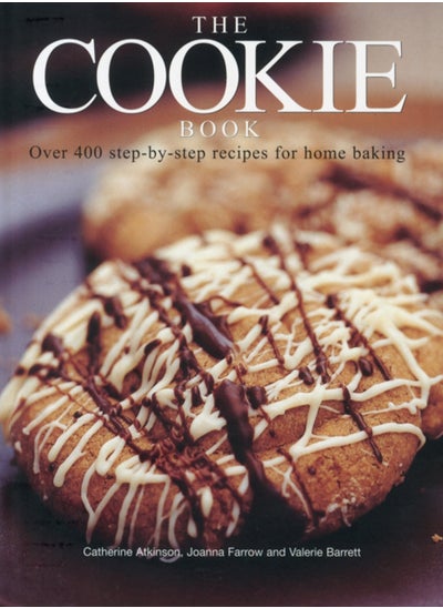 اشتري The Cookie Book : Over 400 Step-by-Step Recipes for Home Baking في السعودية