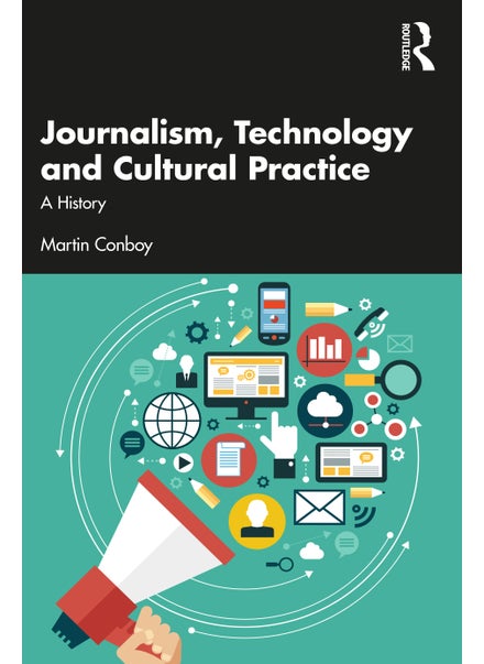 اشتري Journalism, Technology and Cultural Practice في الامارات