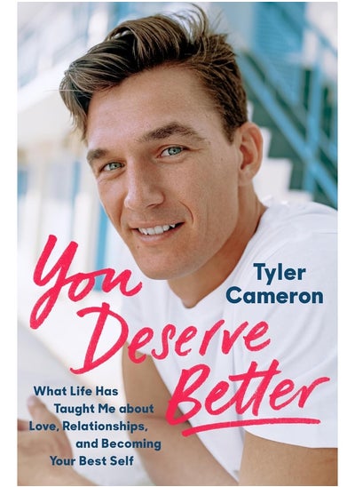 Buy You Deserve Better: What Life Has Taught Me about Love, Relationships, and Becoming Your Best Self in UAE