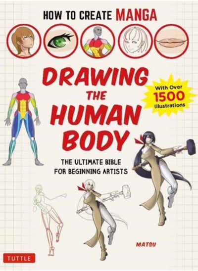 اشتري How to Create Manga: Drawing the Human Body : The Ultimate Bible for Beginning Artists (with over 1,500 Illustrations) في السعودية