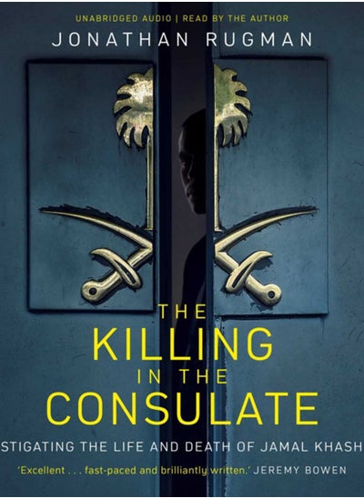 اشتري The Killing in the Consulate : Investigating the Life and Death of Jamal Khashoggi في السعودية