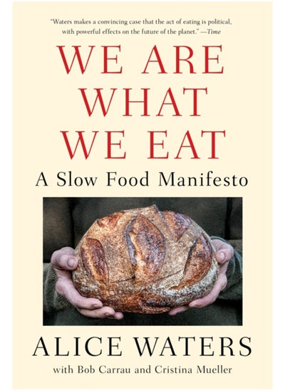 اشتري We Are What We Eat : A Slow Food Manifesto في الامارات