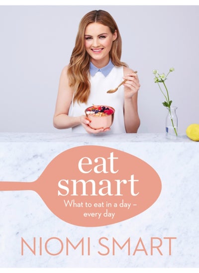 اشتري Eat Smart : What to Eat in a Day - Every Day في السعودية