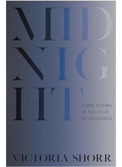 اشتري Midnight: Three Women at the Hour of Reckoning في الامارات