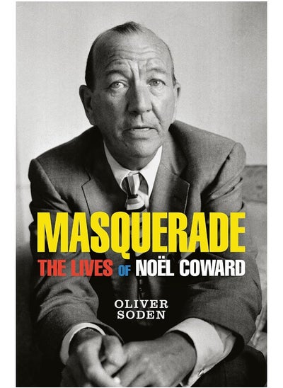 Buy Masquerade: The Lives of Noel Coward in UAE